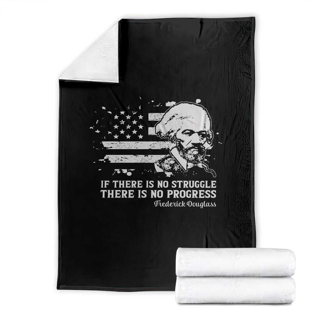 Frederick Douglass Quote Throw Blanket Is There Is No Struggle There Is No Progress TS14 Black Print Your Wear