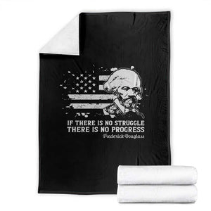 Frederick Douglass Quote Throw Blanket Is There Is No Struggle There Is No Progress TS14 Black Print Your Wear