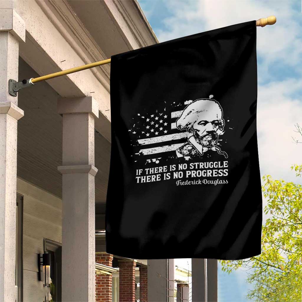 Frederick Douglass Quote Garden Flag Is There Is No Struggle There Is No Progress TS14 Print Your Wear