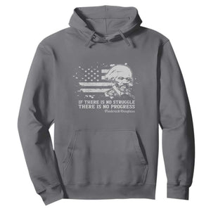 Frederick Douglass Quote Hoodie Is There Is No Struggle There Is No Progress TS14 Charcoal Print Your Wear
