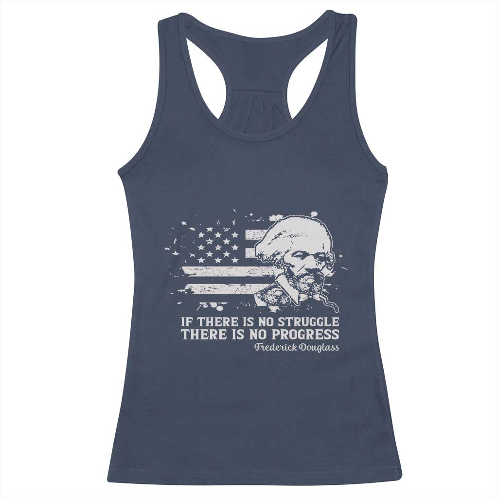 Frederick Douglass Quote Racerback Tank Top Is There Is No Struggle There Is No Progress TS14 Navy Print Your Wear