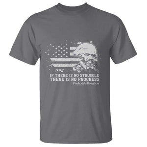 Frederick Douglass Quote T Shirt Is There Is No Struggle There Is No Progress TS14 Charcoal Print Your Wear
