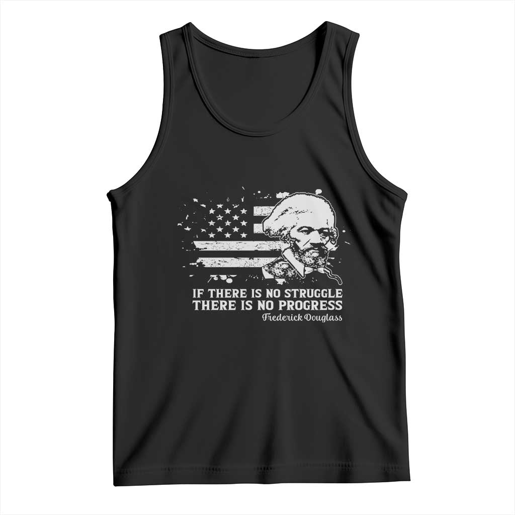 Frederick Douglass Quote Tank Top Is There Is No Struggle There Is No Progress TS14 Black Print Your Wear
