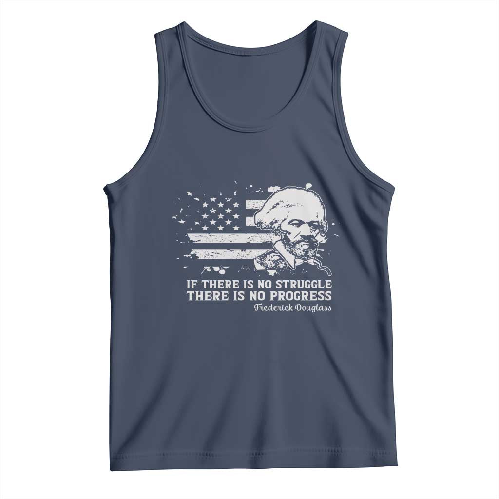 Frederick Douglass Quote Tank Top Is There Is No Struggle There Is No Progress TS14 Navy Print Your Wear