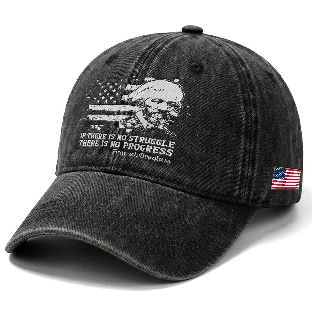 Frederick Douglass Quote Washed Cotton Baseball Cap Is There Is No Struggle There Is No Progress TS14 Print Your Wear
