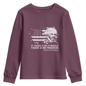 Frederick Douglass Quote Youth Sweatshirt Is There Is No Struggle There Is No Progress TS14 Maroon Print Your Wear