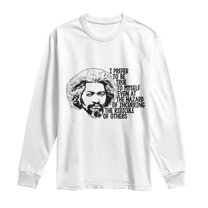 Frederick Douglass Pride Quote Long Sleeve Shirt TS14 White Print Your Wear