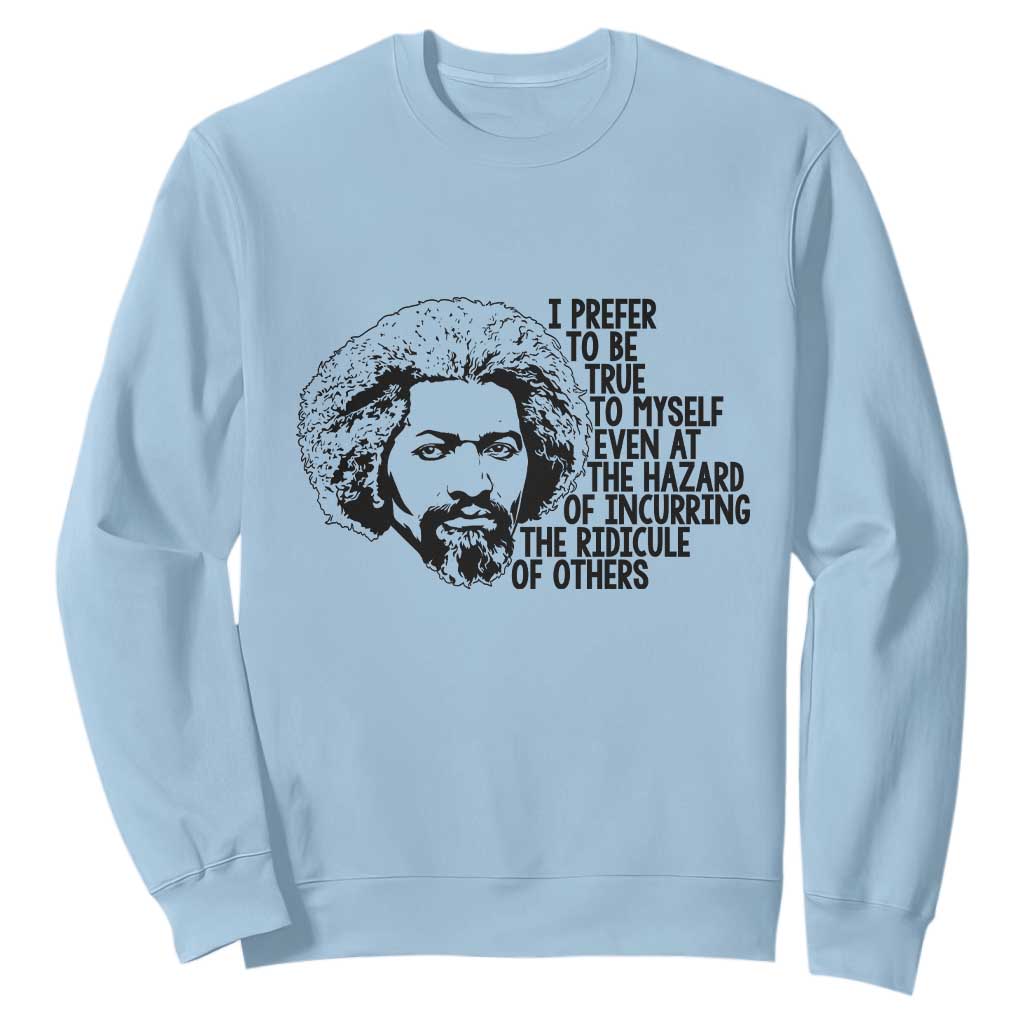 Frederick Douglass Pride Quote Sweatshirt TS14 Light Blue Print Your Wear
