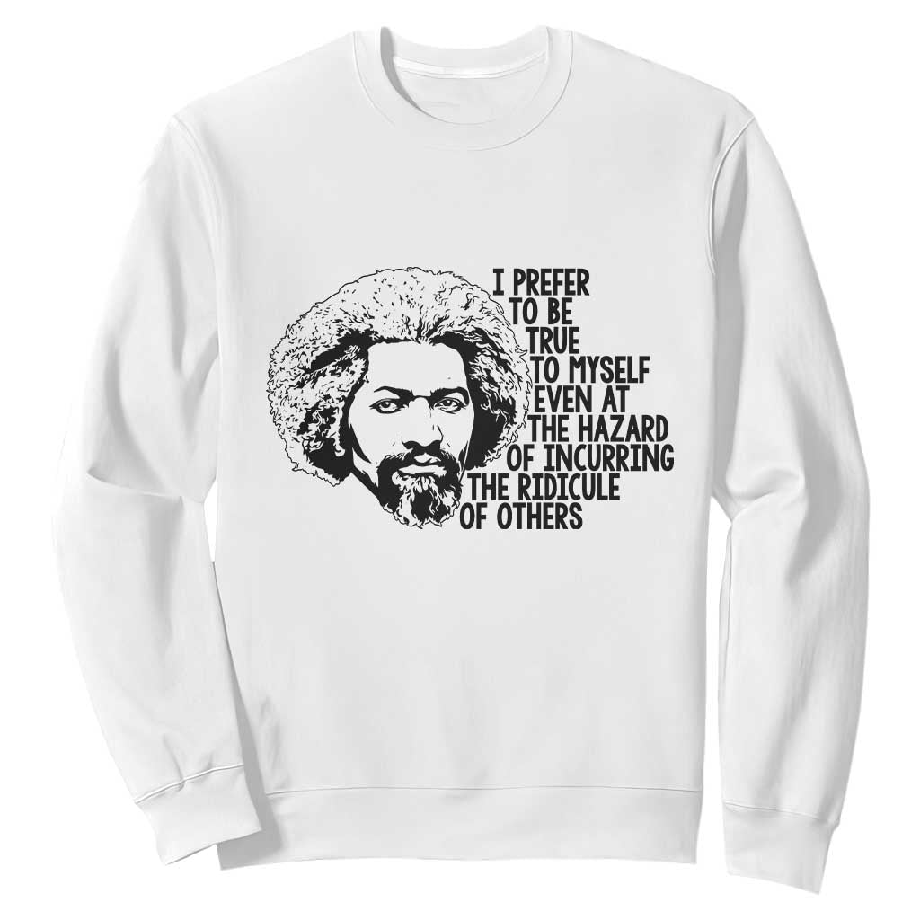Frederick Douglass Pride Quote Sweatshirt TS14 White Print Your Wear