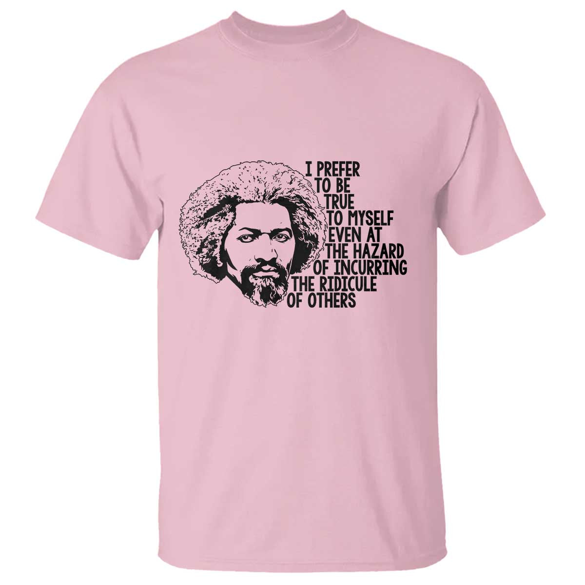 Frederick Douglass Pride Quote T Shirt TS14 Light Pink Print Your Wear