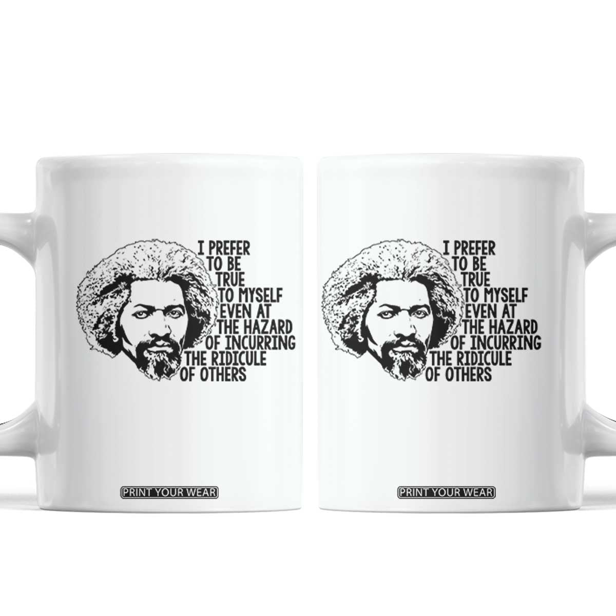 Frederick Douglass Pride Quote Coffee Mug TS14 White Print Your Wear