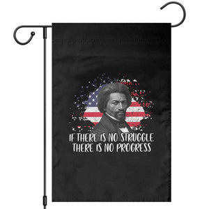 Frederick Douglass American Flag Garden Flag Is There Is No Struggle There Is No Progress TS14 Black Print Your Wear