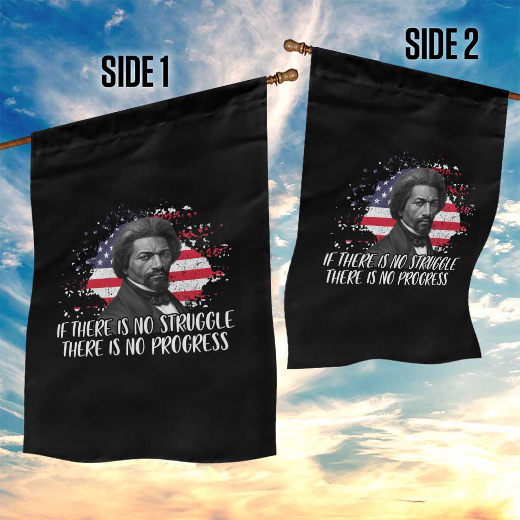 Frederick Douglass American Flag Garden Flag Is There Is No Struggle There Is No Progress TS14 Print Your Wear