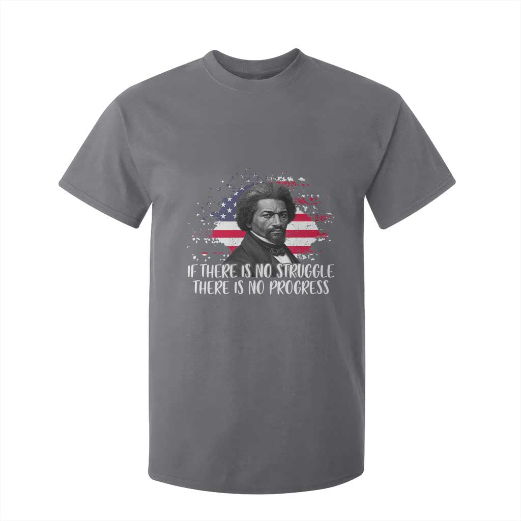 Frederick Douglass American Flag T Shirt For Kid Is There Is No Struggle There Is No Progress TS14 Charcoal Print Your Wear
