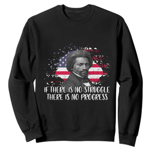 Frederick Douglass American Flag Sweatshirt Is There Is No Struggle There Is No Progress TS14 Black Print Your Wear