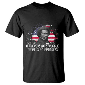 Frederick Douglass American Flag T Shirt Is There Is No Struggle There Is No Progress TS14 Black Print Your Wear