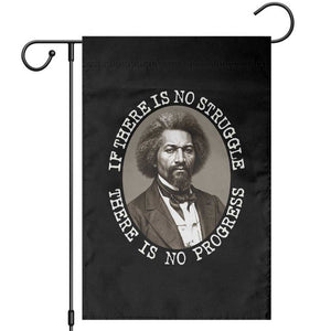 Frederick Douglass Pride Quote Garden Flag Is There Is No Struggle There Is No Progress TS14 Black Print Your Wear