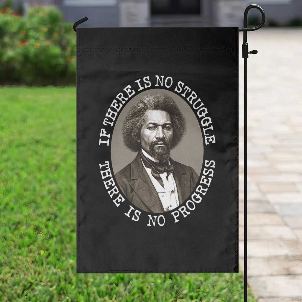 Frederick Douglass Pride Quote Garden Flag Is There Is No Struggle There Is No Progress TS14 Print Your Wear