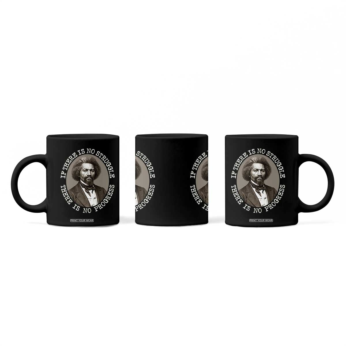 Frederick Douglass Pride Quote Coffee Mug Is There Is No Struggle There Is No Progress TS14 Print Your Wear
