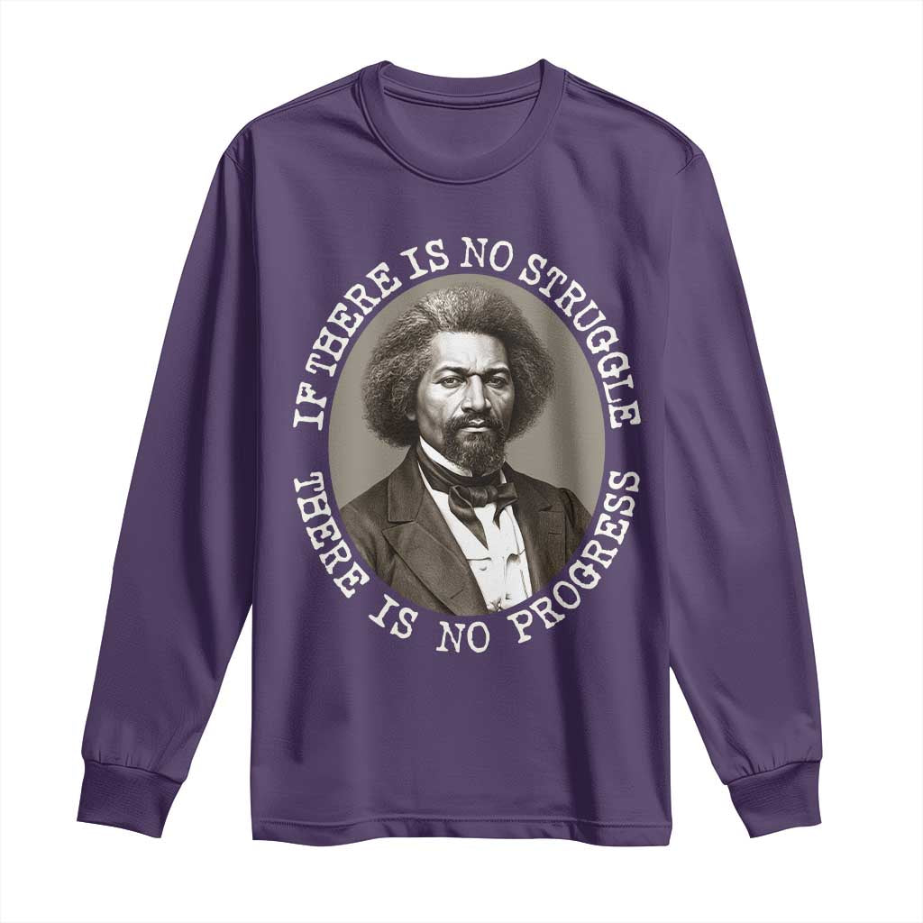 Frederick Douglass Pride Quote Long Sleeve Shirt Is There Is No Struggle There Is No Progress TS14 Purple Print Your Wear