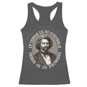 Frederick Douglass Pride Quote Racerback Tank Top Is There Is No Struggle There Is No Progress TS14 Dark Heather Print Your Wear