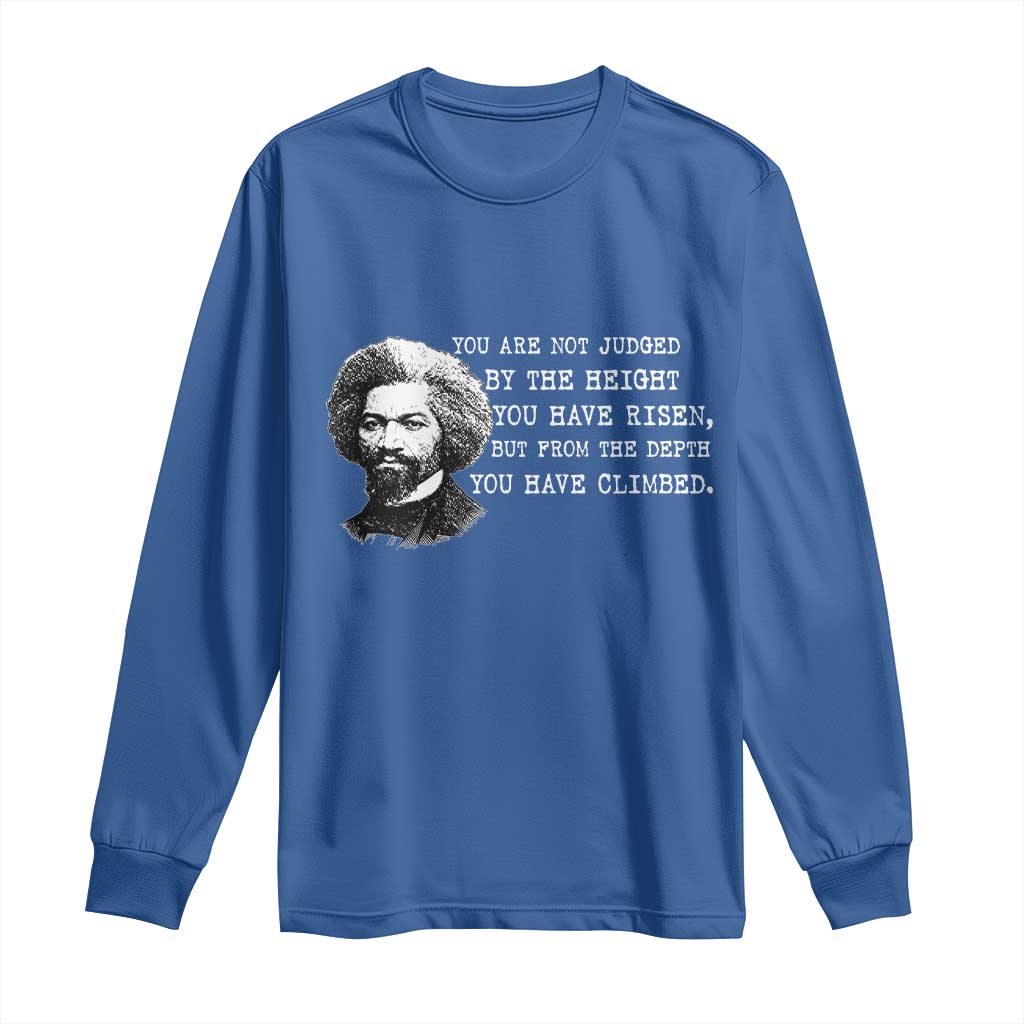 Frederick Douglass Quote Long Sleeve Shirt Black History Month TS14 Royal Blue Print Your Wear