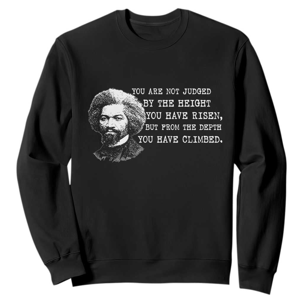 Frederick Douglass Quote Sweatshirt Black History Month TS14 Black Print Your Wear