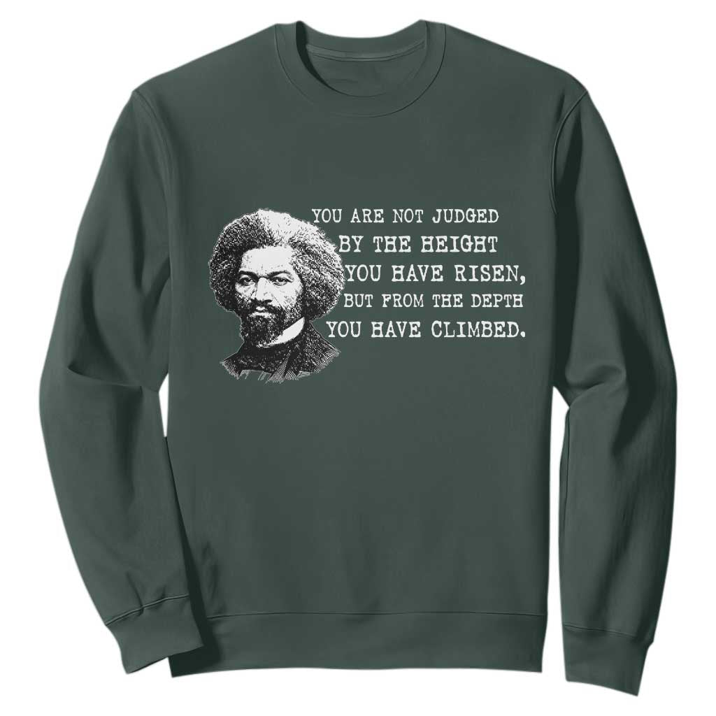 Frederick Douglass Quote Sweatshirt Black History Month TS14 Dark Forest Green Print Your Wear
