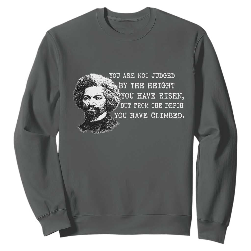 Frederick Douglass Quote Sweatshirt Black History Month TS14 Dark Heather Print Your Wear