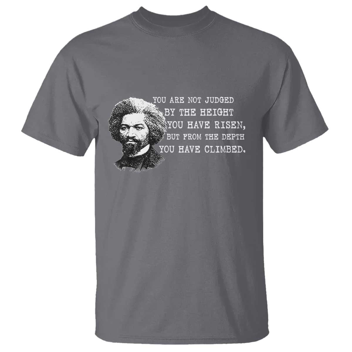 Frederick Douglass Quote T Shirt Black History Month TS14 Charcoal Print Your Wear