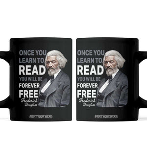 Frederick Douglass Freedom Quote Coffee Mug Once You Learn to Read TS14 Black Print Your Wear