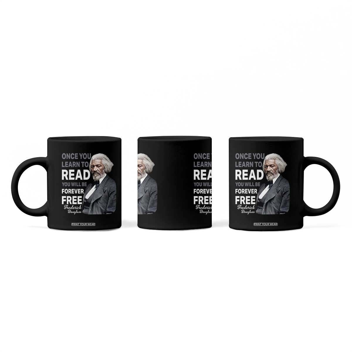 Frederick Douglass Freedom Quote Coffee Mug Once You Learn to Read TS14 Print Your Wear