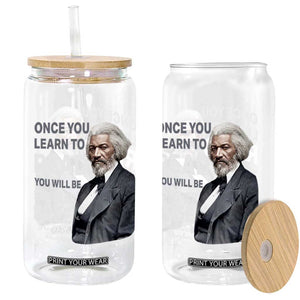 Frederick Douglass Freedom Quote Glass Can Once You Learn to Read TS14 Print Your Wear