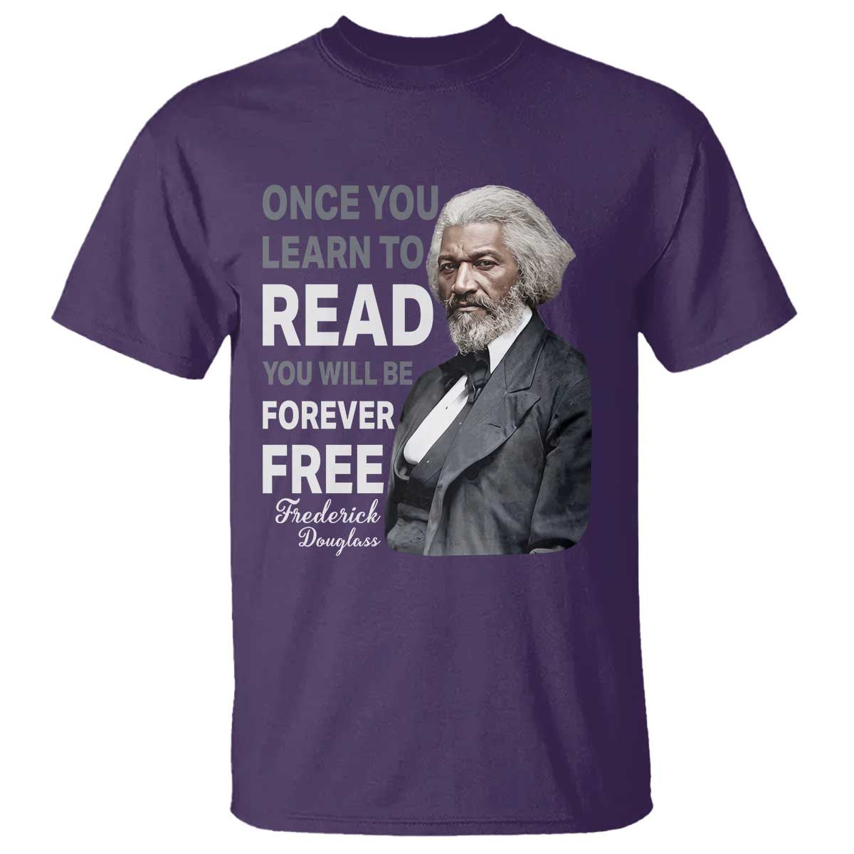 Frederick Douglass Freedom Quote T Shirt Once You Learn to Read TS14 Purple Print Your Wear
