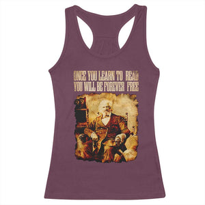 Frederick Douglass Quote Racerback Tank Top Once You Learn to Read TS14 Maroon Print Your Wear