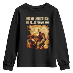 Frederick Douglass Quote Youth Sweatshirt Once You Learn to Read TS14 Black Print Your Wear