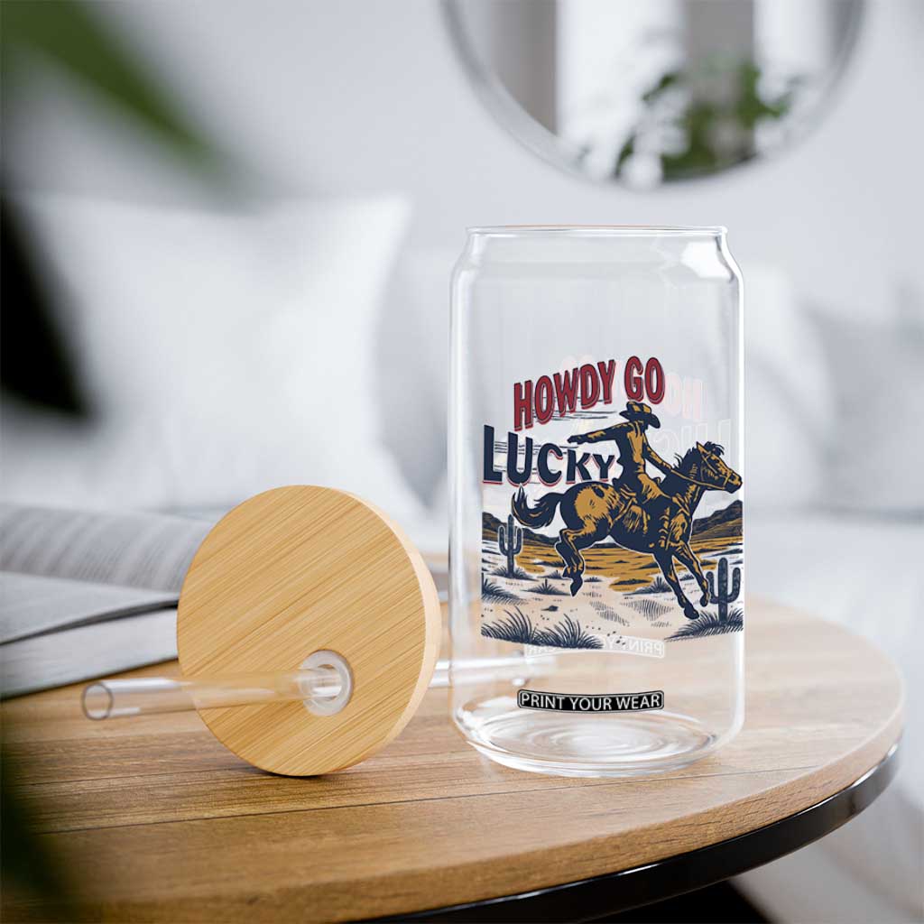 Howdy Go Lucky Glass Can Funny Cowboy St Patrick's Day TS14 Print Your Wear