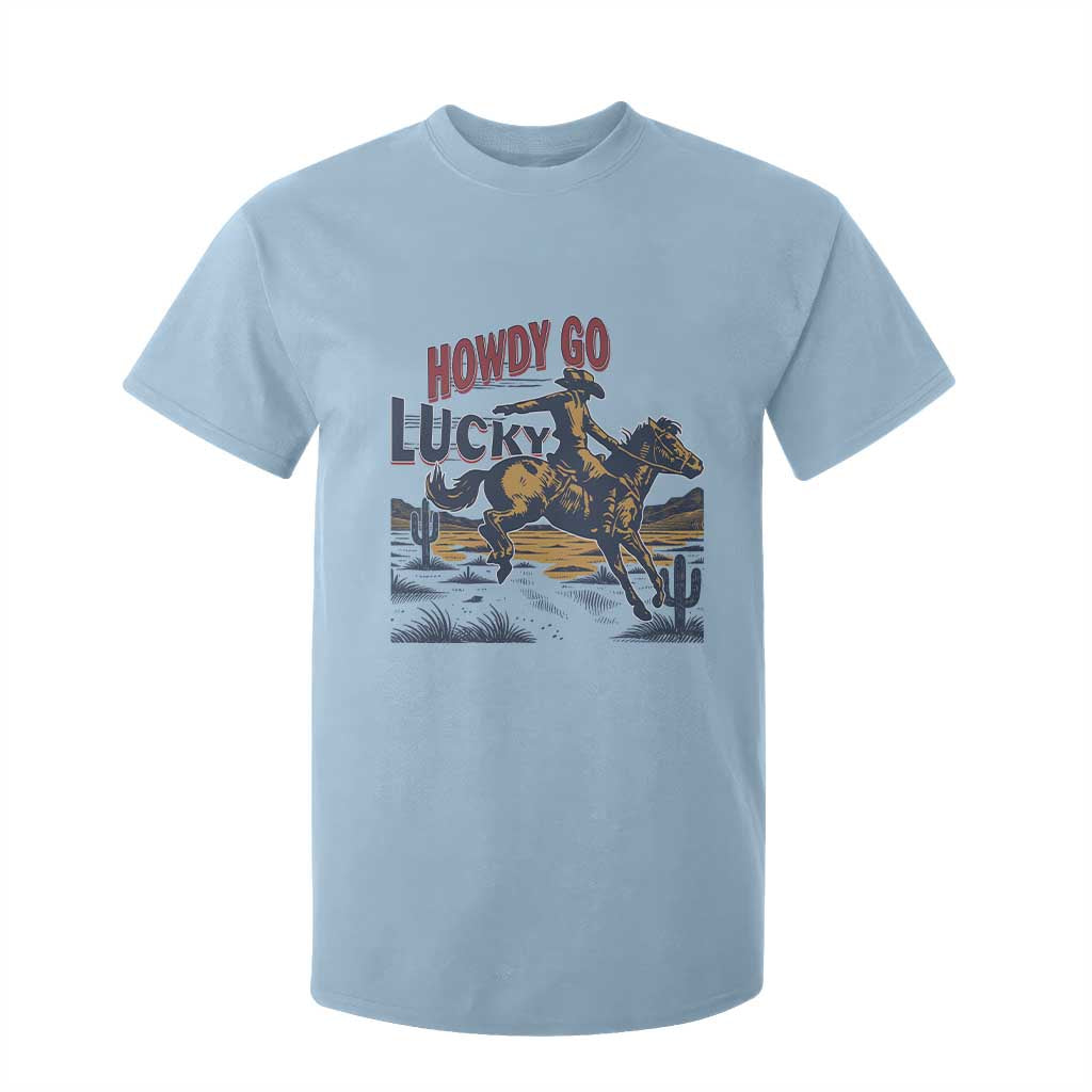 Howdy Go Lucky T Shirt For Kid Funny Cowboy St Patrick's Day TS14 Light Blue Print Your Wear