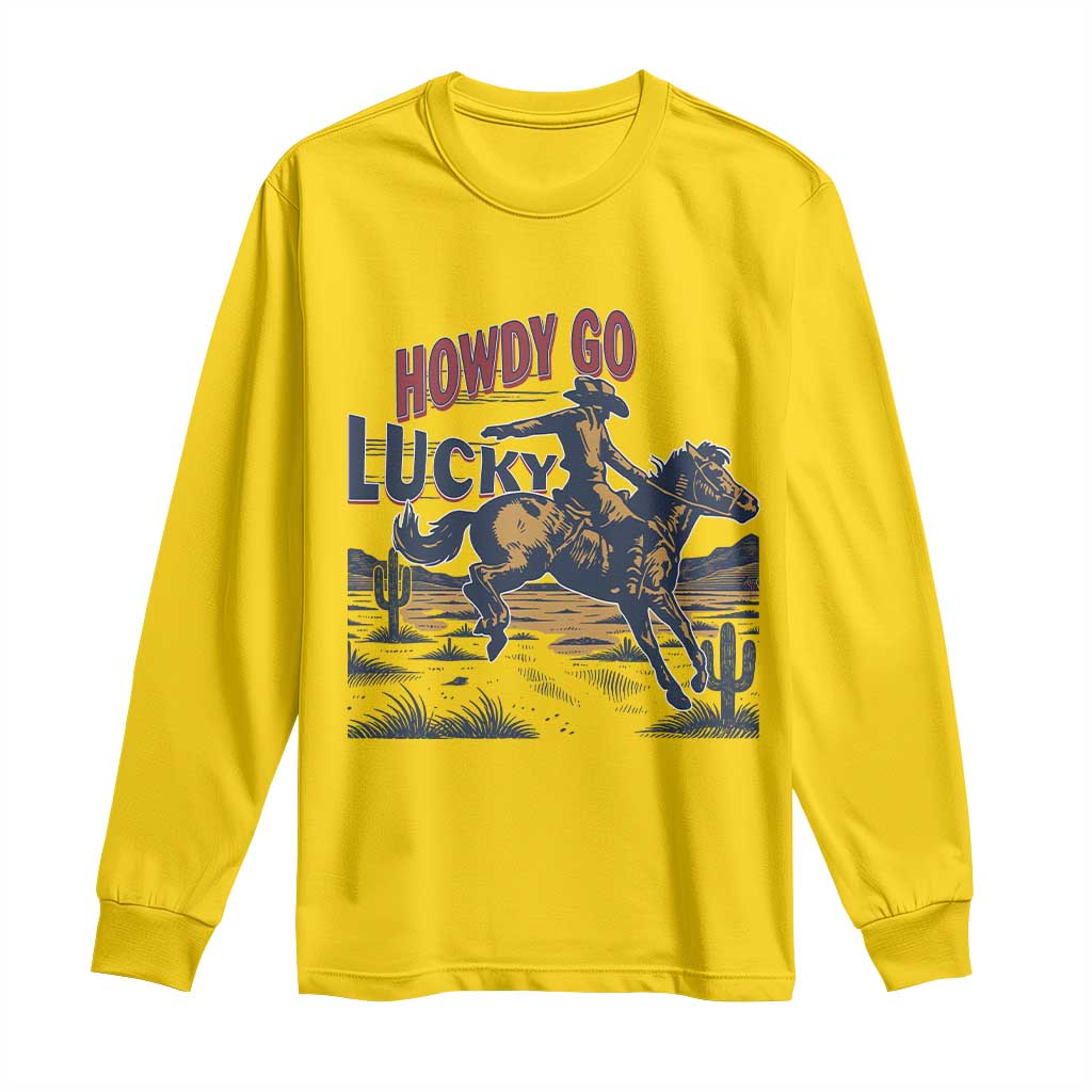 Howdy Go Lucky Long Sleeve Shirt Funny Cowboy St Patrick's Day TS14 Daisy Print Your Wear