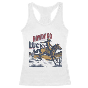 Howdy Go Lucky Racerback Tank Top Funny Cowboy St Patrick's Day TS14 White Print Your Wear