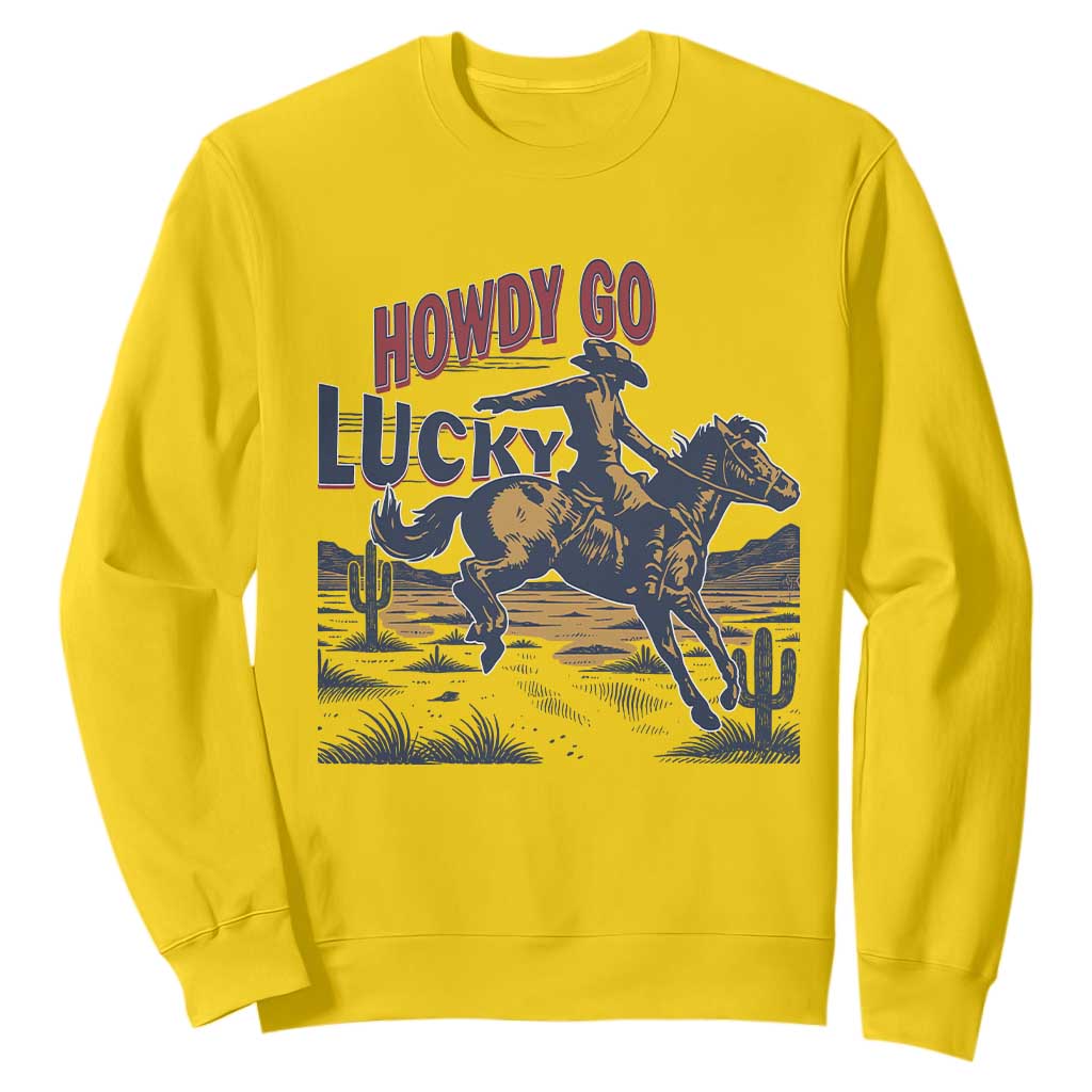 Howdy Go Lucky Sweatshirt Funny Cowboy St Patrick's Day TS14 Daisy Print Your Wear