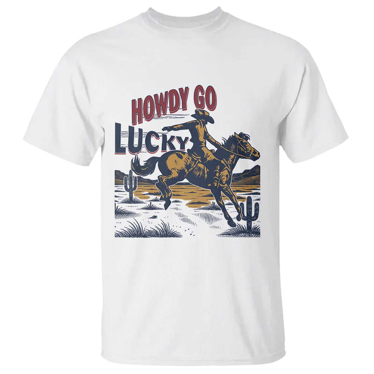 Howdy Go Lucky T Shirt Funny Cowboy St Patrick's Day TS14 White Print Your Wear