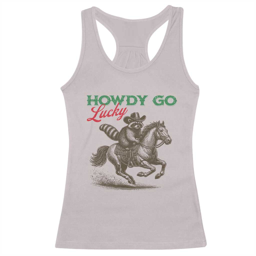 Howdy Go Lucky Racerback Tank Top Cowboy Raccoon St Patrick's Day TS14 Ice Gray Print Your Wear