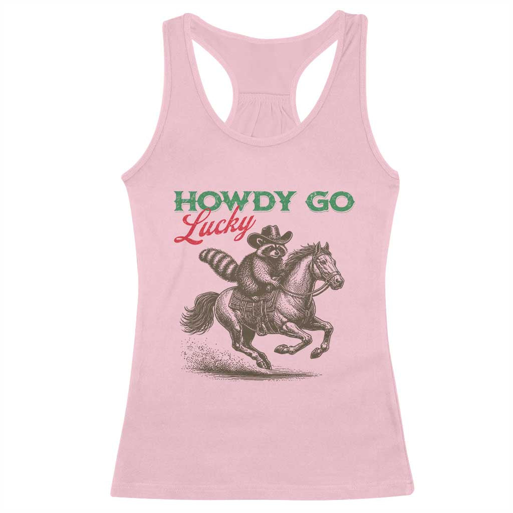 Howdy Go Lucky Racerback Tank Top Cowboy Raccoon St Patrick's Day TS14 Light Pink Print Your Wear