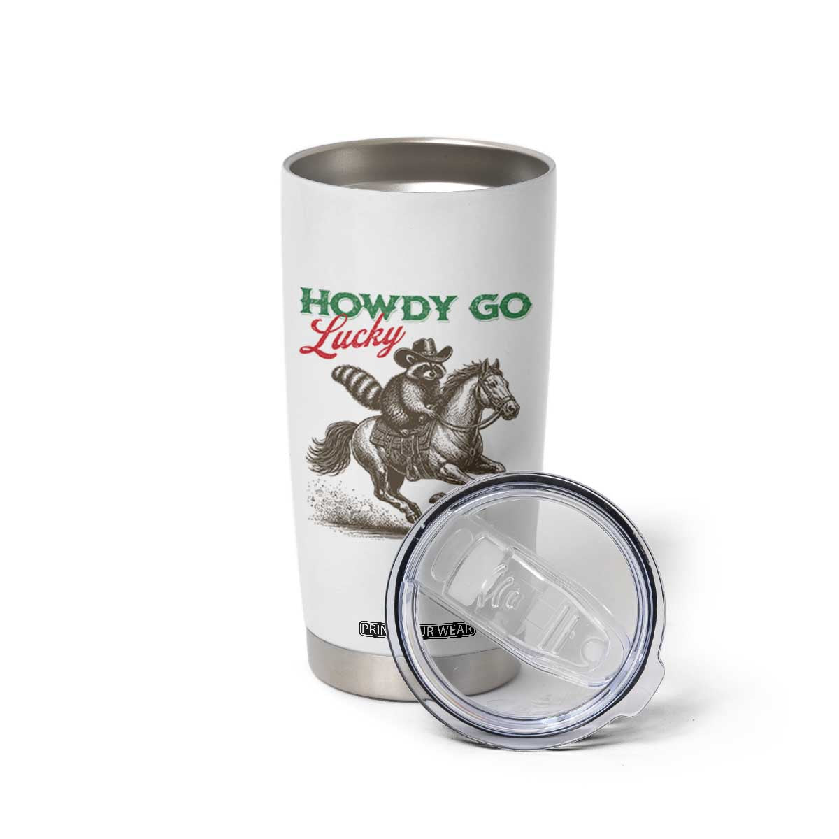 Howdy Go Lucky Tumbler Cup Cowboy Raccoon St Patrick's Day TS14 Print Your Wear