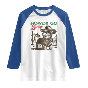 Howdy Go Lucky Raglan Shirt Funny Corgi St Patrick's Day TS14 White Royal Print Your Wear