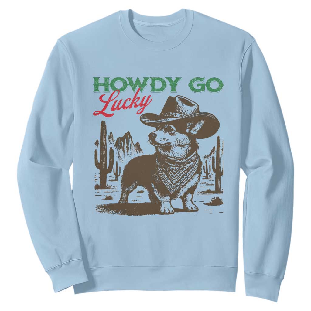 Howdy Go Lucky Sweatshirt Funny Corgi St Patrick's Day TS14 Light Blue Print Your Wear