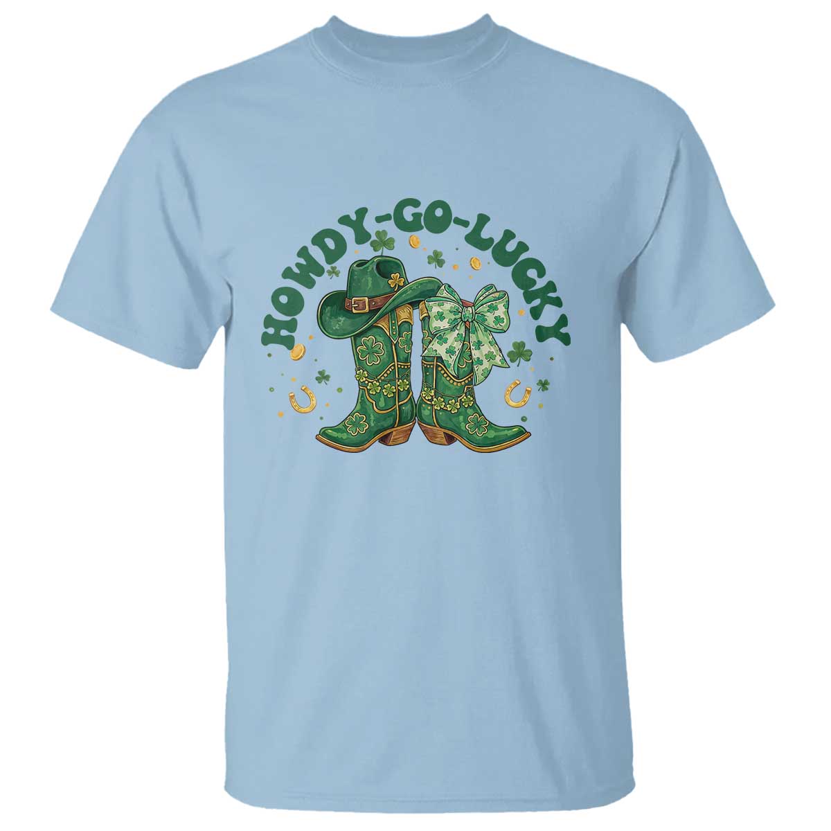 Howdy Go Lucky T Shirt Green Cowboy Boots St Patrick's Day TS14 Light Blue Print Your Wear