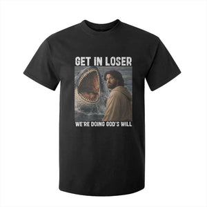 Get In Loser We're Doing God's Will T Shirt For Kid Funny Christian Quote TS14 Black Print Your Wear