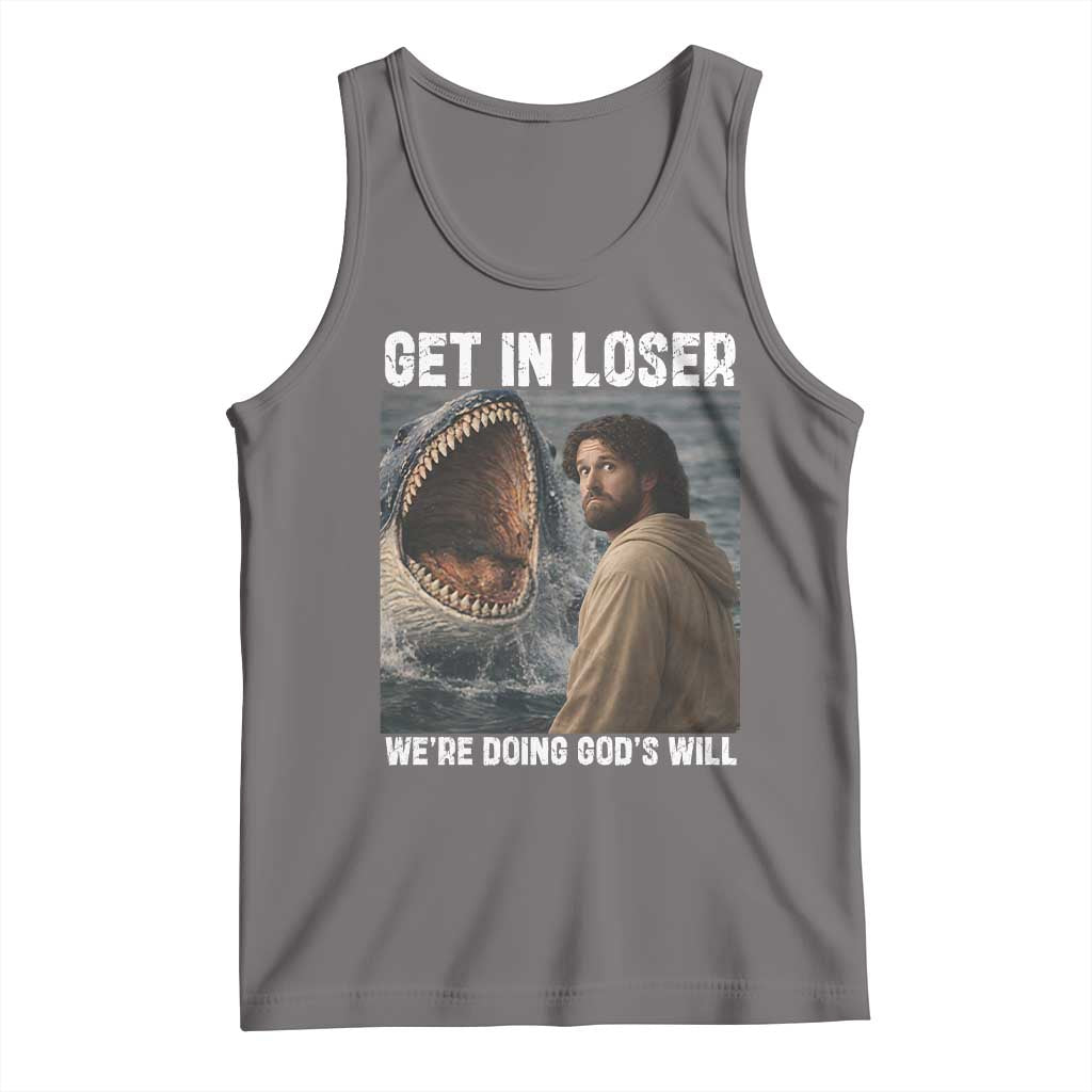 Get In Loser We're Doing God's Will Tank Top Funny Christian Quote TS14 Deep Heather Print Your Wear
